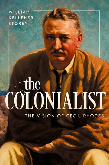 The Colonialist: The vision of Cecil Rhodes